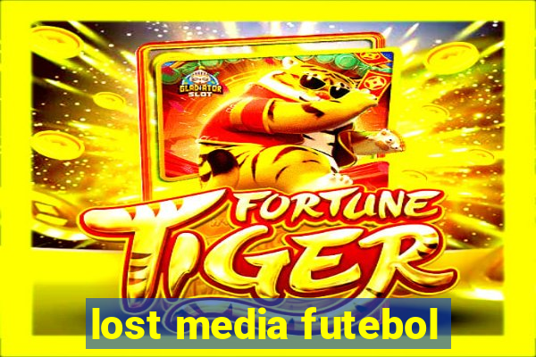 lost media futebol